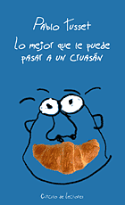 "Lo mejor que le puede pasar a un cruasan"